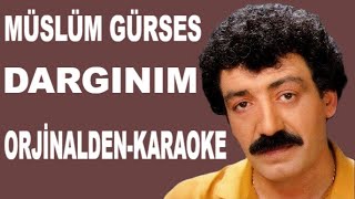 MÜSLÜM GÜRSES DARGINIM ORJİNALDEN KARAOKE VE SÖZLERİ [upl. by Arymahs]