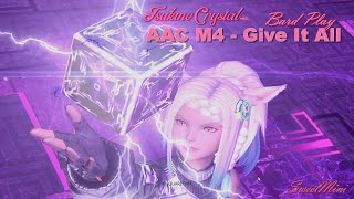 FFXIV Arcadia M4  Give It All  Tsukino Crystal Ver  Bard Play 3rd try  Lanis Little Corner [upl. by Nodnab]