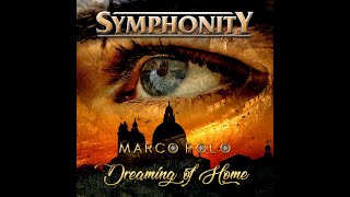 SYMPHONITY  Marco Polo Part 6 Dreaming Of Home 2020 Version Official Video [upl. by Cordelia]