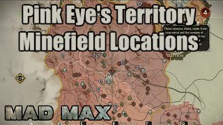 Mad Max  Minefield Locations  Pink Eyes Territory  Knit Wailing Grandrise Heights Rusties [upl. by Analem996]