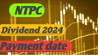 NTPC Dividend History  NTPC Dividend 2024  NTPC Dividend payment date [upl. by Marita]