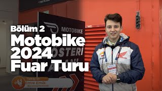 Motobike 2024 Fuar İzlenimlerimiz  Bölüm2 motobike [upl. by Koah781]