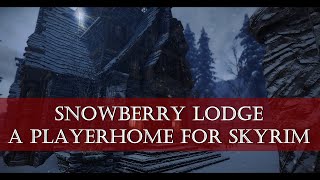 Snowberry Lodge  A Player Home for Skyrim SE [upl. by Kentiga]