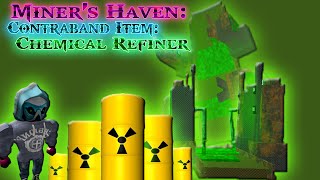 Miners Haven Contraband item Chemical Refiner [upl. by Nessa]