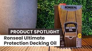 A Guide to Ronseal Ultimate Decking Oil [upl. by Artemas]