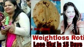 रोटी खाकर वजन घटायें  Weight Loss Roti recipe in hindi  Lose 5 Kg in 15 Days  weight loss Diet [upl. by Atil]