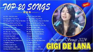 GIGI DE LANA Top 20 Hits Songs Cover Nonstop Playlist 2024 💖Gigi De Lana All Songs  YOU ANGEL BABY [upl. by Ahtinak]