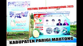 FESTIVAL DURIAN INTERNASIONAL 2023 PARIGI MAUTONG [upl. by Chen251]