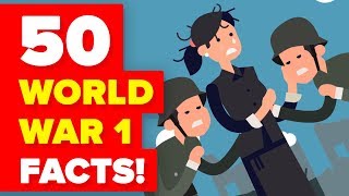 50 Insane World War 1 Facts That Will Shock You [upl. by Anuahsed]