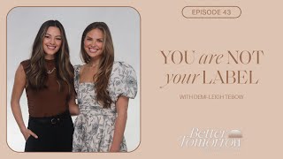 You Are Not Your Label w DemiLeigh Tebow [upl. by Amilb]