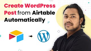 Airtable to WordPress Integration  Create WordPress Post from Airtable Automatically [upl. by Nadler175]