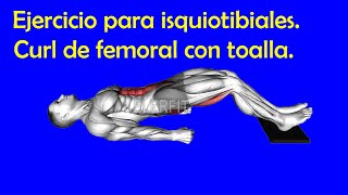 Como ejercitar los isquiotibiales con la rutina curl de femoral con toalla [upl. by Eniamert]