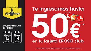 Te ingresamos hasta 50€ en tu tarjeta EROSKI club [upl. by Anrahc]