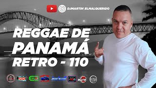 REGGAE DE PANAMA RETRO  110  DJMARTIN ELMALQUERIDO [upl. by Sirrah863]