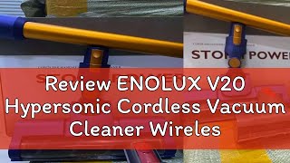 Review ENOLUX V20 Hypersonic Cordless Vacuum Cleaner Wireless Handheld Free Dust Mite Vacuum Strong [upl. by Schiffman]