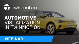 Automotive visualization in Twinmotion Webinar [upl. by Polish806]