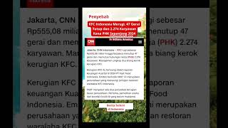 🔴 inilah Penyebab KFC Indonesia Merugi ■ 47 Gerai Tutup ■ 2274 Karyawan Kena PHK indonesia kfc [upl. by Leilamag407]