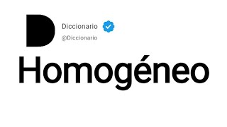 Homogéneo Significado En Español [upl. by Carmelina]