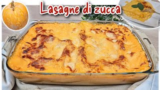 LASAGNE DI ZUCCA BUONISSIME CREMOSE E FILANTI   LASAGNE AL FORNO  italian lasagna with pumpkin [upl. by Haonam]