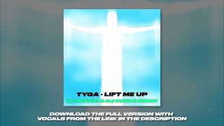 Tyga  Lift Me Up DJ ROCCO amp DJ EVER B Remix [upl. by Annola]