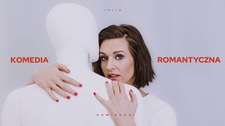 Julia Kamińska  Komedia Romantyczna [upl. by Notlimah497]