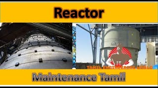 How to do maintenance on Reactor  Maintenance  Oil and gas  Tamil  Reactor [upl. by Veleda]