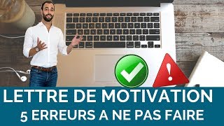 5 ERREURS A NE PAS FAIRE DANS SA LETTRE DE MOTIVATION [upl. by Haslett]