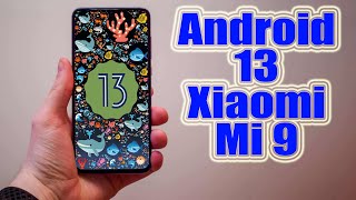 Install Android 13 on Xiaomi Mi 9 AOSP Rom  How to Guide [upl. by Alarice]