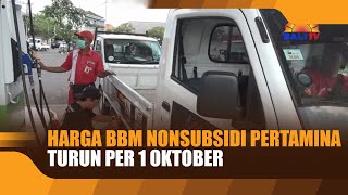 HARGA BBM NONSUBSIDI PERTAMINA TURUN PER 1 OKTOBER [upl. by Sesmar]