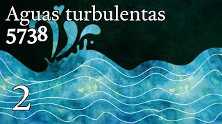 Aguas turbulentas 5738  2 [upl. by Edris]