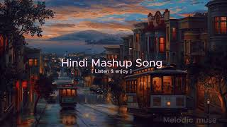 Evening Hindi Mashup  Hindi Mashup Song  After Rain Song  ⛈️⛈️🌃🌃 [upl. by Mariya]