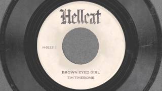 Brown Eyed Girl  Tim Timebomb and Friends [upl. by Blinni942]