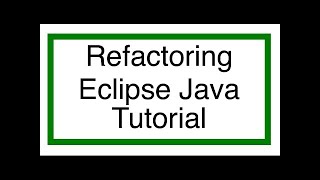 Eclipse Java Tutorial 11  Refactoring [upl. by Lord]