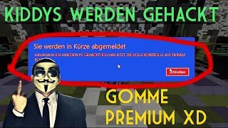 KIDDYS WERDEN GEHACKT  GOMME PREMIUM KOSTENLOS [upl. by Natsyrk234]