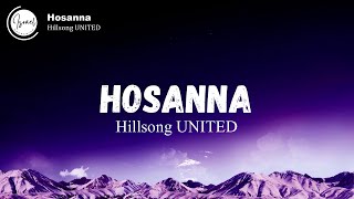 Hillsong UNITED  Hosanna  In The Highest Lyrics [upl. by Zemaj]