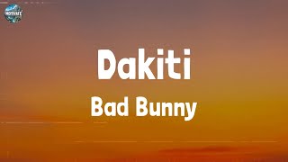 Bad Bunny  Dakiti Lyrics [upl. by Salot799]