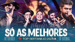 Melhores Musicas 2024 🎼 Sertanejo 2024 Mais Tocadas 🎼 As Melhores Do Sertanejo Universitário [upl. by Aikemot]