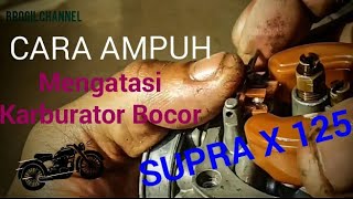 Mengatasi karburator supra x 125 bocor  bensin keluar di selang pembuangan [upl. by Underwood236]