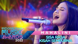 Mahalini  Sisa Rasa amp Kisah Sempurna  Indonesian Music Awards 2022 [upl. by Hepsoj]