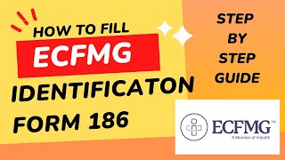 How to fill ECFMG Identification Form 186   Step By Step Guide [upl. by Attenor800]