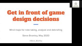 MindMaps Get In Front of Game Design Decisions  Steve Bromley  GUR Virtual Summer Camp 2020 [upl. by Ymar]