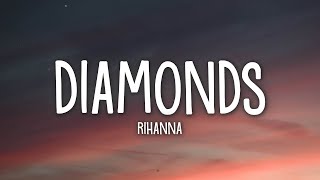 Rihanna  Diamonds Lyrics [upl. by Ellasal]