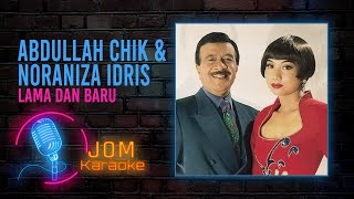 Abdullah Chik amp Noraniza Idris  Lama Dan Baru Official Karaoke Video [upl. by Rolo488]