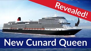 Its QUEEN ANNE New Cunard Ship Name Revealed [upl. by Dante]