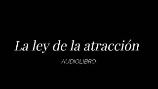 El secreto la ley de la atraccion Audiolibro ✅ 🔊 [upl. by Llenral864]