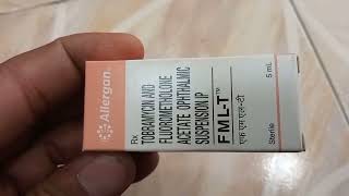 Fml T Eye Drops  Tobramycin And Fluorometholone Acetate Ophthalmic Solution  FmlT Eye Drops Uses [upl. by Riordan]