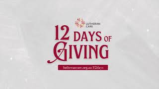 Lutheran Care 12 Days of Giving [upl. by Enelad875]