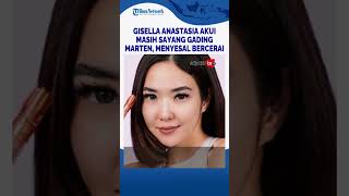 Gisella Anastasia Akui Masih Sayang Gading Marten Menyesal Bercerai [upl. by Barthol]