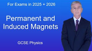 GCSE Physics Revision quotPermanent and Induced Magnetsquot [upl. by Ajiak]