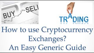 How to use cryptocurrency exchanges  an easy generic guide  Part 1 [upl. by Nedak]